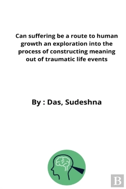 Bertrand.pt - Can Suffering Be A Route To Human Growth An Exploration Into The Process Of Constructing Meaning Out Of Traumatic Life Events