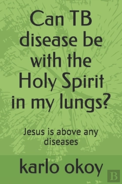 Bertrand.pt - Can Tb Disease Be With The Holy Spirit In My Lungs?