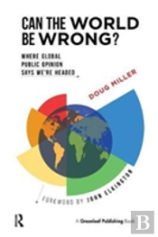 Can The World Be Wrong?