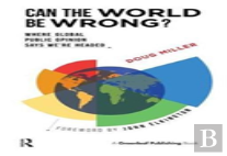 Can The World Be Wrong?