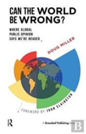 Can The World Be Wrong?