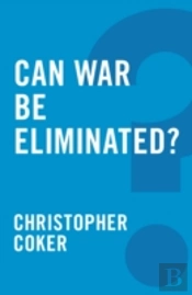Can War Be Eliminated?