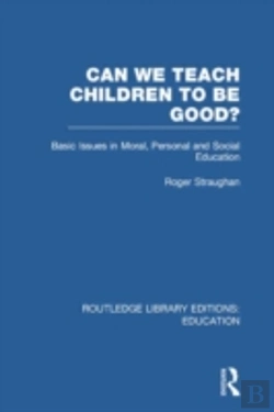 Bertrand.pt - Can We Teach Children To Be Good? (Rle Edu K)