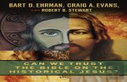 Can We Trust The Bible On The Historical Jesus?
