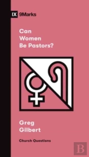 Can Women Be Pastors?