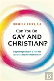 Can You Be Gay And Christian?