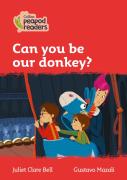 Can You Be Our Donkey?