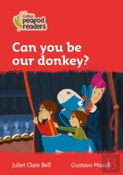 Can You Be Our Donkey?