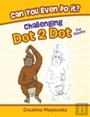 Can You Even Do It? Challenging Dot 2 Dot For Adults