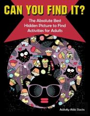 Can You Find It? The Absolute Best Hidden Picture To Find Activities For Adults
