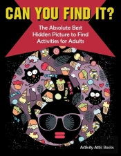 Can You Find It? The Absolute Best Hidden Picture To Find Activities For Adults