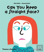 Can You Keep A Straight Face?