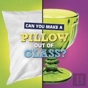 Can You Make A Pillow Out Of Glass?