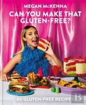 Can You Make That Gluten-Free?