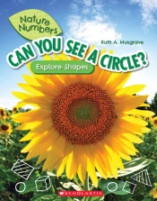 Can You See A Circle?: Explore Shapes (Nature Numbers)