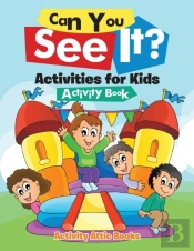 Can You See It? Activities For Kids Activity Book