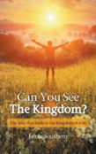 Can You See The Kingdom?