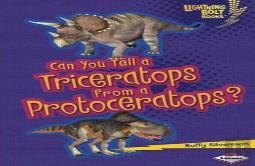 Can You Tell A Triceratops From A Protoceratops?