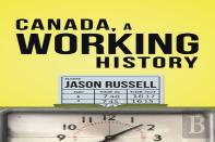 Canada, A Working History