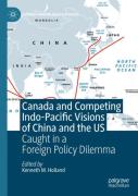 Canada And Competing Indo-Pacific Visions Of China And The Us