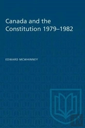 Canada And The Constitution 1979-1982
