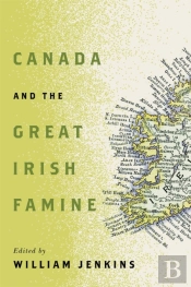 Canada And The Great Irish Famine