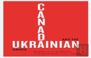 Canada And The Ukrainian Crisis