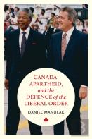 Canada, Apartheid, And The Defence Of The Liberal Order