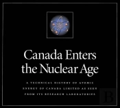 Canada Enters The Nuclear Age