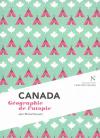 Canada : Géographie De L'Utopie
