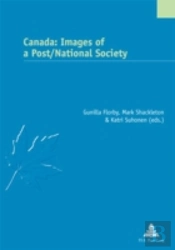 Canada: Images Of A Post/National Society