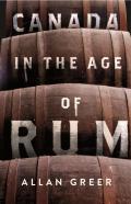 Canada In The Age Of Rum