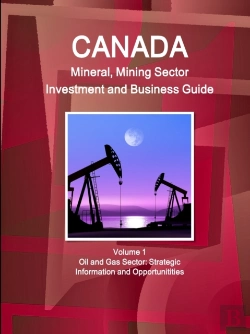 Bertrand.pt - Canada Mineral And Mining Sector Investment And Business Guide Volume 1 Oil And Gas Sector