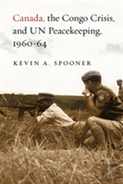 Canada, The Congo Crisis, And Un Peacekeeping, 1960-64