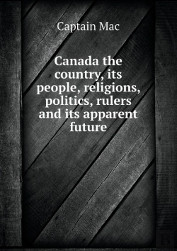 Bertrand.pt - Canada The Country, Its People, Religions, Politics, Rulers And Its Apparent Future