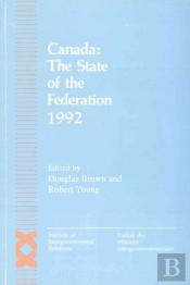 Canada: The State Of The Federation 1992