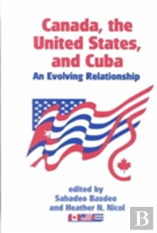 Canada, The United States And Cuba
