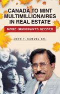 Canada To Mint Multimillionaires In Real Estate
