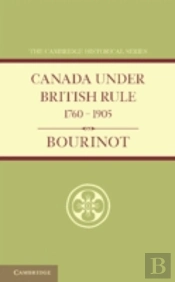 Canada Under British Rule 1760â€“1905