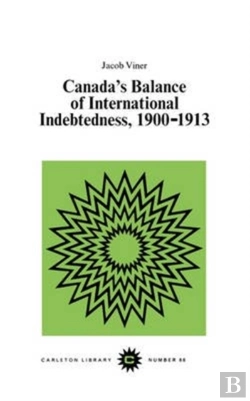Bertrand.pt - Canada'S Balance Of International Indebtedness, 1900-1913