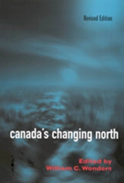 Bertrand.pt - Canada'S Changing North
