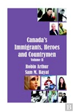 Bertrand.pt - Canada'S Immigrants, Heroes And Countrymen (Vol.Ii)