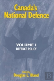 Canada'S National Defence: Volume 1