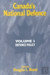 Canada'S National Defence: Volume 1