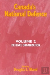 Canada'S National Defence: Volume 2