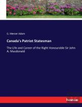 Canada'S Patriot Statesman