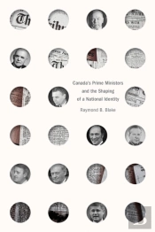 Canada'S Prime Ministers And The Shaping Of A National Identity