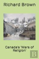 Canada'S 'Wars Of Religion'