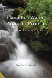 Canada'S Water, Yours To Protect
