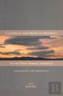 Canadian And Mexican Security In The New North America